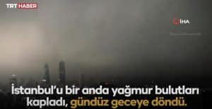 Ziua s-a transformat în noapte în Istanbul, din cauza unui nor negru de furtună- VIDEO